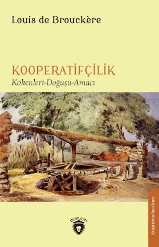 Kooperatifçilik - Kökenleri Doğuşu Amacı