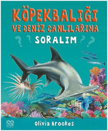 Köpek Balığı ve Deniz Canlılarına Soralım (Ciltli)