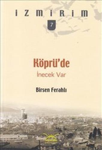 Köprü'de İnecek Var