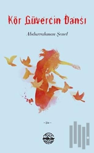 Kör Güvercin Dansı