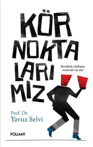 Kör Noktalarımız - Kendinle Yüzleşme Cesaretin Var mı? | Kitap Ambarı