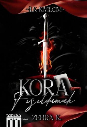 Kora Fısıldamak - İlk Kıvılcım | Kitap Ambarı