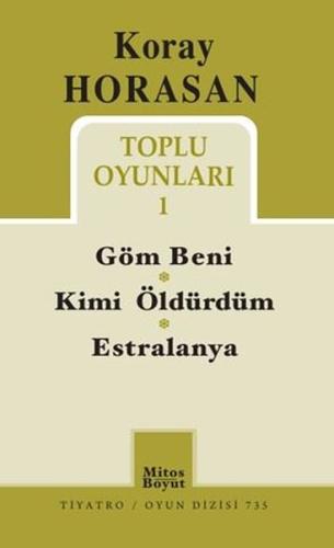 Koray Horasan Toplu Oyunları 1 - Göm Beni - Kimi Öldürdüm - Estralanya