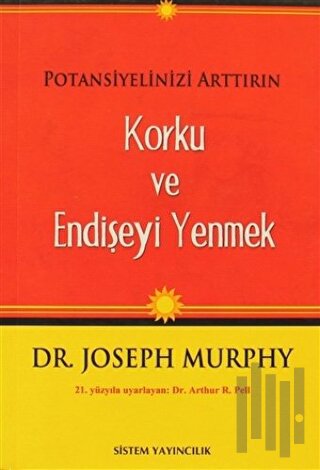 Korku ve Endişeyi Yenmek