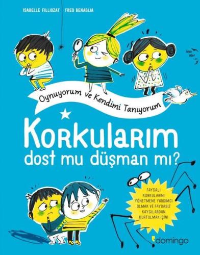 Korkularım Dost mu Düşman mı? Oynuyorum ve Kendimi Tanıyorum
