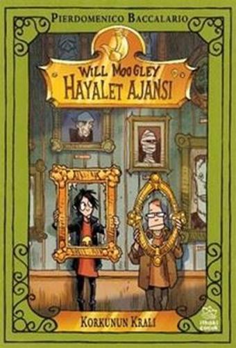 Korkunun Kralı - Will Moogley Hayalet Ajansı 6 | Kitap Ambarı