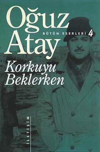 Korkuyu Beklerken - Bütün Eserleri 4 | Kitap Ambarı