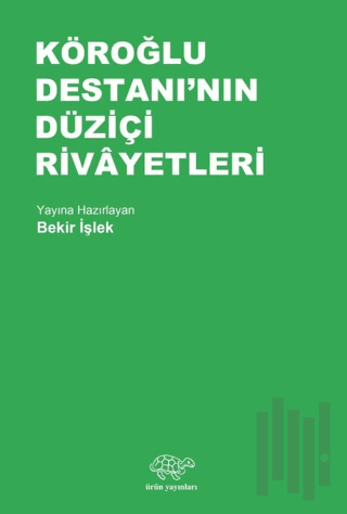 Köroğlu Destanı'nın Düziçi Rivayetleri