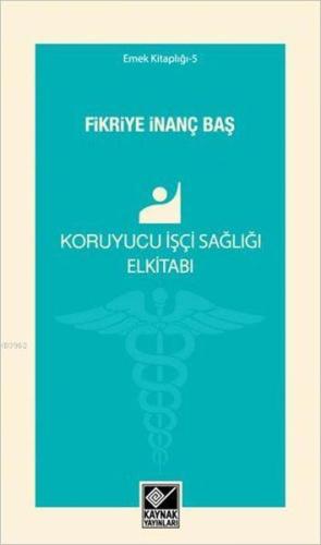Koruyucu İşçi Sağlığı Elkitabı