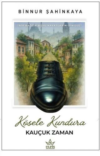 Kösele Kundura - Kauçuk Zaman