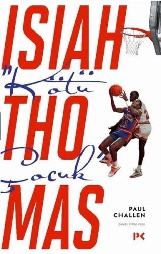 Kötü Çocuk: Isiah Thomas