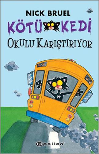 Kötü kedi Okulu Karıştırıyor (Ciltli)