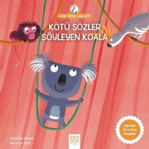 Kötü Sözler Söyleyen Koala-Anne Tavuk Anlatıyor