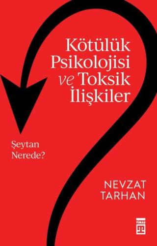 Kötülük Psikolojisi ve Toksik İlişkiler | Kitap Ambarı