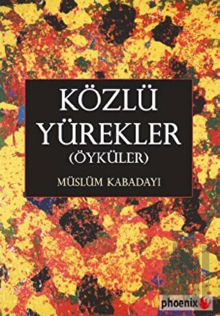 Közlü Yürekler (Öyküler) | Kitap Ambarı