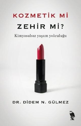 Kozmetik mi Zehir mi? Kimyasalsız Yaşam Yolculuğu