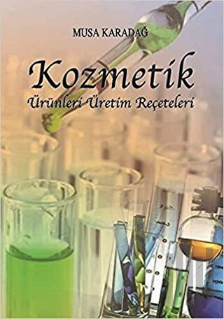Kozmetik Ürünleri Üretim Reçeteleri