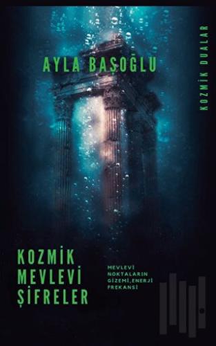 Kozmik Mevlevi Şifreler