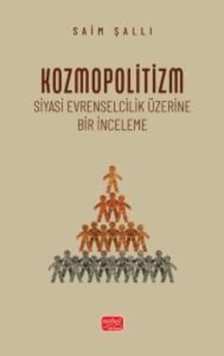 Kozmopolitizm - Siyasi Evrenselcilik Üzerine Bir İnceleme