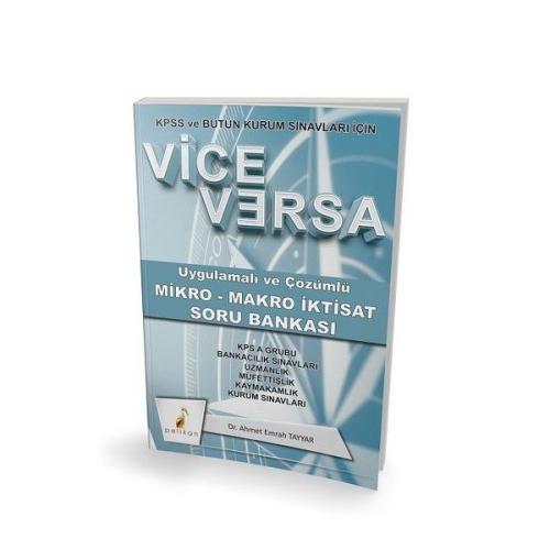 KPSS ve Bütün Kurum Sınavları İçin Vice Versa Uygulamalı ve Çözümlü Mikro-Makro İktisat Soru Bankası