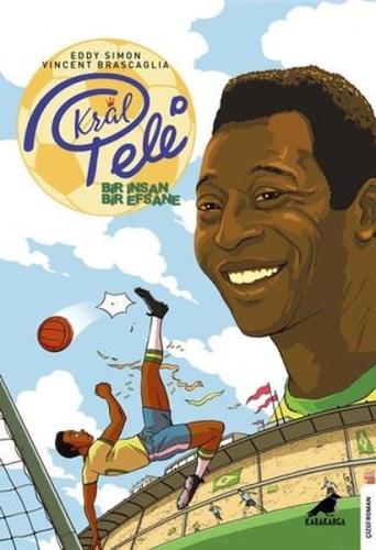 Kral Pele - Bir İnsan Bir Efsane