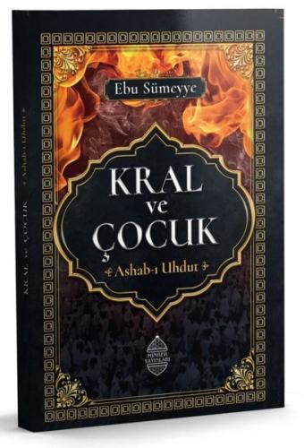 Kral ve Çocuk - Ashab-ı Uhdut