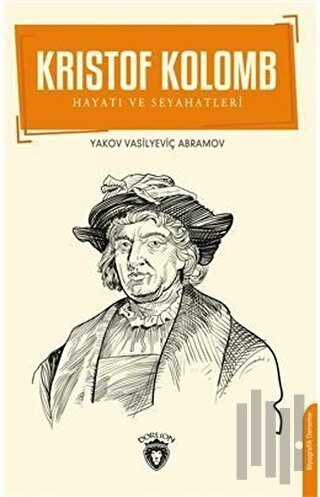 Kristof Kolomb: Hayatı ve Seyahatleri