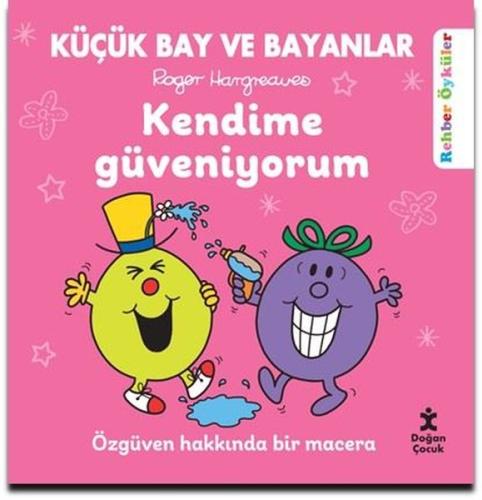 Küçük Bay ve Bayanlar - Kendime Güveniyorum - Özgüven Hakkında Bir Mac
