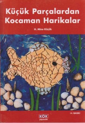 Küçük Parçalardan Kocaman Harikalar