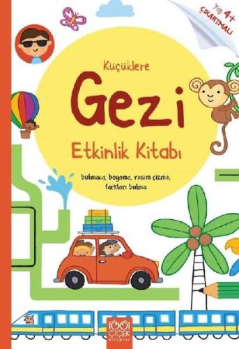 Küçüklere Gezi Etkinlik Kitabı - 4+ Yaş Çıkartmalı