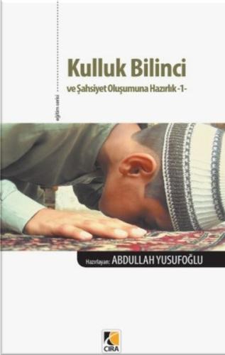 Kulluk Bilinci ve Şahsiyet Oluşumuna Hazırlık - 1