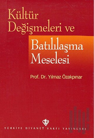 Kültür Değişmeleri ve Batılılaşma Meselesi | Kitap Ambarı