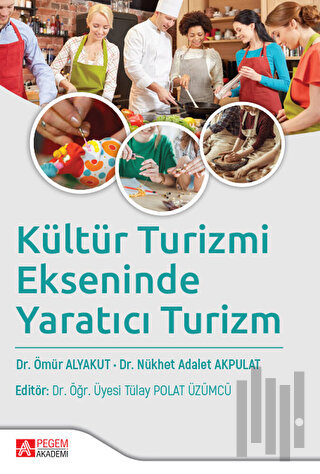 Kültür Turizmi Ekseninde Yaratıcı Turizm