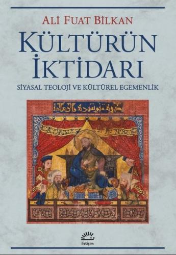 Kültürün İktidarı - Siyasal Teoloji ve Kültürel Egemenlik