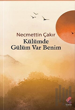 Külümde Gülüm Var Benim