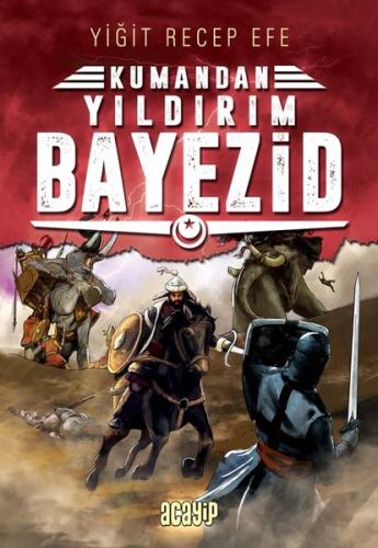 Yıldırım Bayezid: Kumandan 7 | Kitap Ambarı