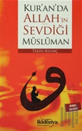 Kur’an’da Allah’ın Sevdiği Müslüman (Özel Baskı)