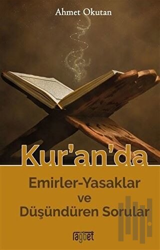 Kur’an’da Emirler-Yasaklar ve Düşündüren Sorular