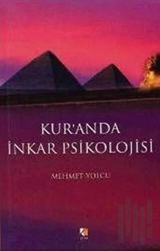 Kur’an’da İnkar Psikolojisi