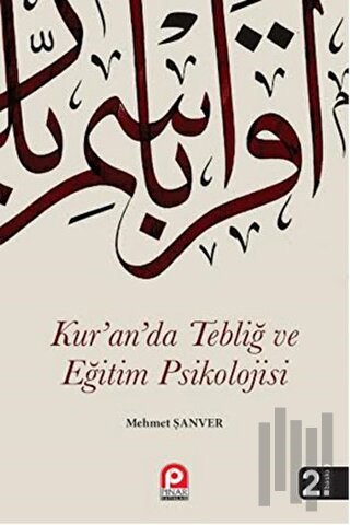 Kur’an’da Tebliğ ve Eğitim Psikolojisi