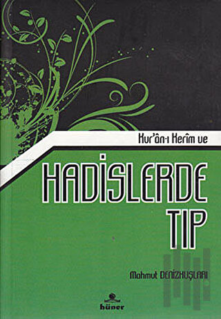 Kur’an-ı Kerim ve Hadislerle Tıp