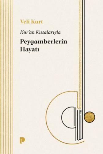 Kur`an Kıssalarıyla Peygamberlerin Hayatı | Kitap Ambarı
