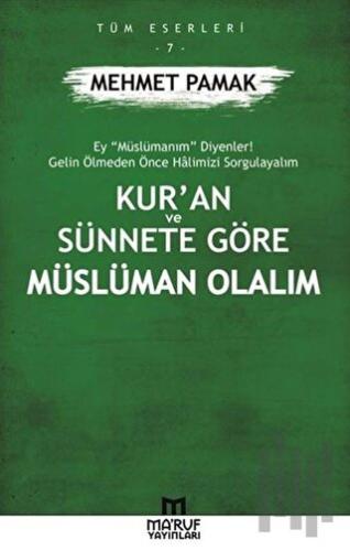 Kur’an ve Sünnete Göre Müslüman Olalım