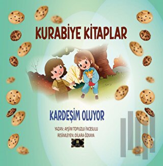 Kurabiye Kitaplar – Kardeşim Oluyor