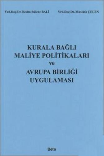 Kurala Bağlı Maliye Politikaları ve Avrupa Birliği Uygulaması