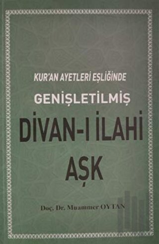 Kuran Ayetleri Eşliğinde Divanı İlahi Aşk