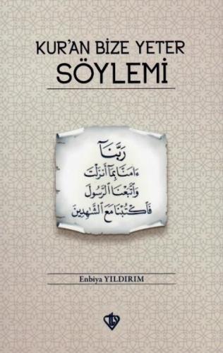 Kur'an Bize Yeter Söylemi