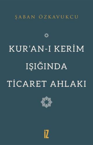 Kuran-ı Kerim Işığında Ticaret Ahlakı