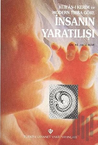 Kur'an-ı Kerim ve Modern Tıbba Göre İnsanın Yaratılışı