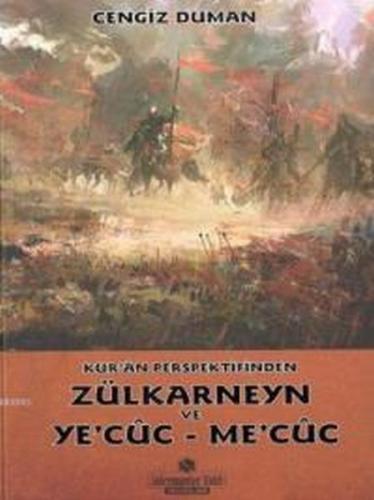 Kur'an Perspektifinden Zülkarneyn ve Ye'cac - Me'cuc